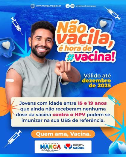 CAMPANHA DE VACINAÇÃO CONTRA O HPV PARA JOVENS DE 15 A 19 ANOS CAMPANHA DE VACINAÇÃO CONTRA O HPV PARA JOVENS DE 15 A 19 ANOS