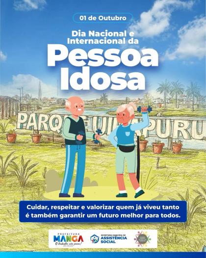 01 DE OUTUBRO – DIA NACIONAL E INTERNACIONAL DA PESSOA IDOSA 01 DE OUTUBRO – DIA NACIONAL E INTERNACIONAL DA PESSOA IDOSA